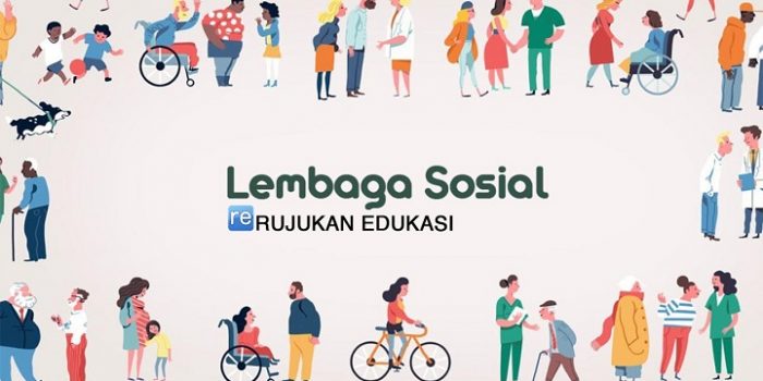 Pengertian Lembaga Sosial