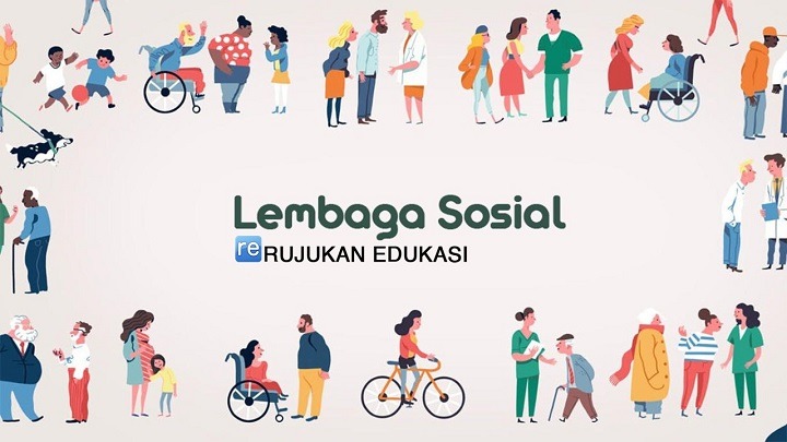 Pengertian Lembaga Sosial